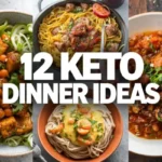 12 Keto Dinner Ideas You’ll Love