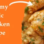 Creamy Garlic Chicken (One-Pan & Easy)