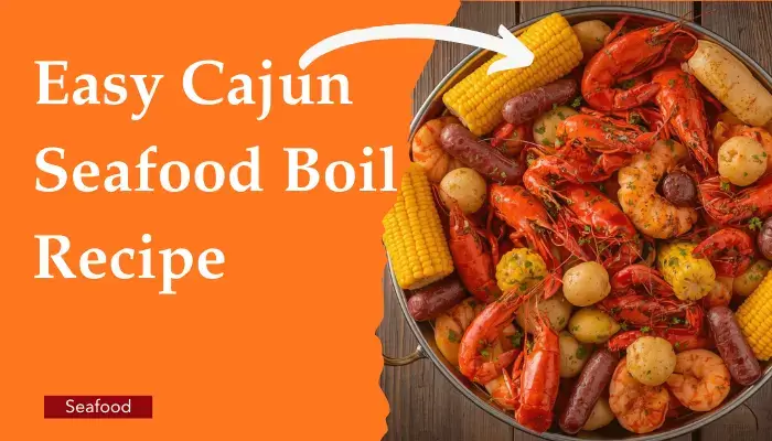 Easy Cajun Seafood Boil Recipe