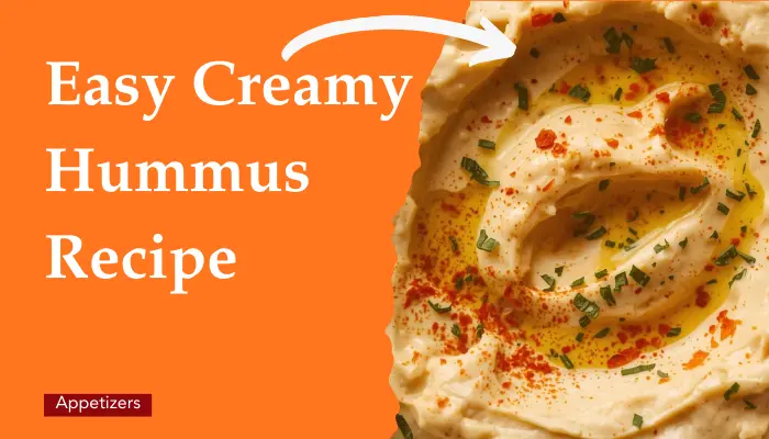 Easy Creamy Hummus Recipe