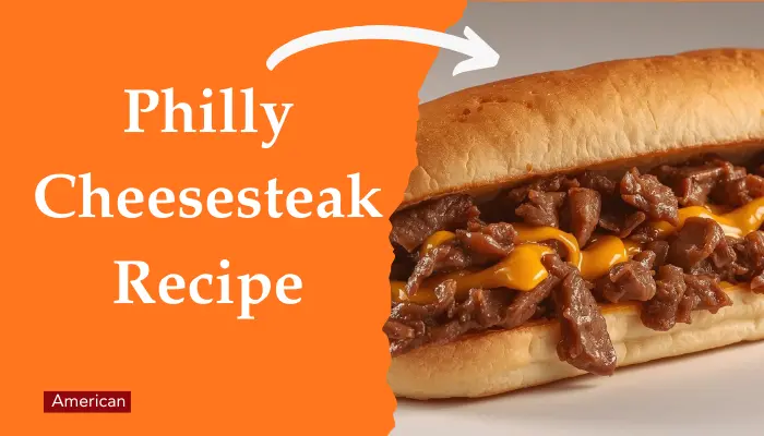 Philly Cheesesteak Recipe