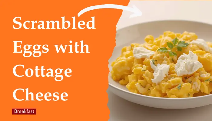 Scrambled Eggs with Cottage Cheese